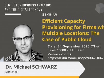 CBADE Seminar: Efficient Capacity Provisioning for Firms with Multiple Locations: The Case of Public Cloud